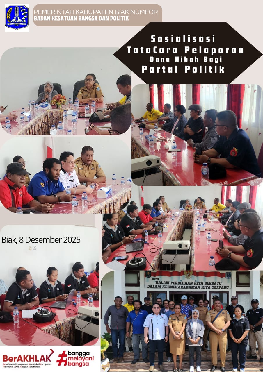 Sosialisasi Tata Cara Pelaporan Dana HIBAH Bagi Partai Politik. di Kab. Biak Numfor